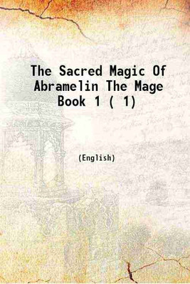 The Sacred Magic Of Abramelin The Mage Volume Book. 1 [Hardcover](Hardcover, S. L. Mac Gregor Mathers(Tr.))