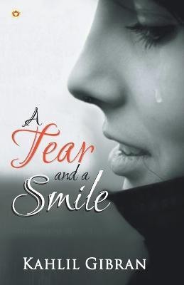 A Tear and a Smile(English, Paperback, Gibran Kahlil)