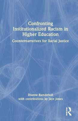 Confronting Institutionalized Racism in Higher Education(English, Hardcover, Ramdeholl Dianne)