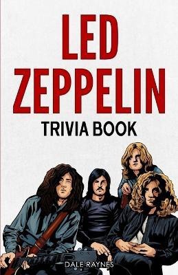 Led Zeppelin Trivia Book﻿(English, Paperback, Raynes Dale)