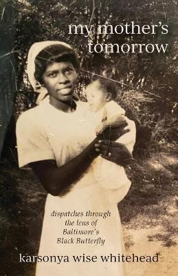my mother's tomorrow(English, Paperback, Whitehead Karsonya Wise)