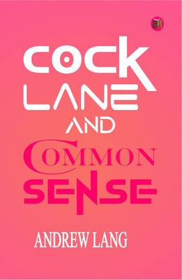 Cock Lane and Common-Sense(Paperback, Andrew Lang)