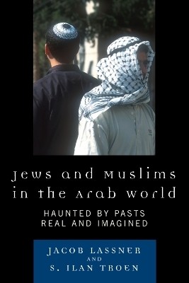 Jews and Muslims in the Arab World(English, Paperback, Lassner Jacob)