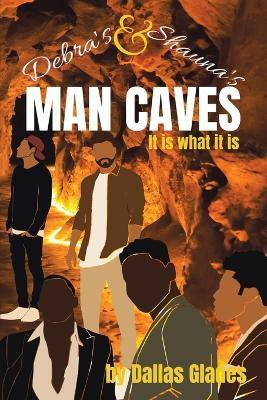 Debra's and Shauna's Man Caves(English, Paperback, Glades Dallas)