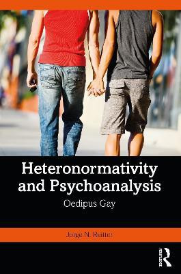 Heteronormativity and Psychoanalysis(English, Paperback, Reitter Jorge N.)