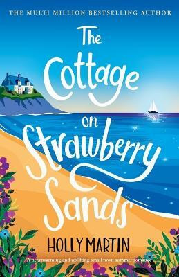 The Cottage on Strawberry Sands(English, Paperback, Martin Holly)