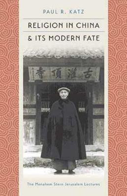 Religion in China and Its Modern Fate(English, Paperback, Katz Paul R.)