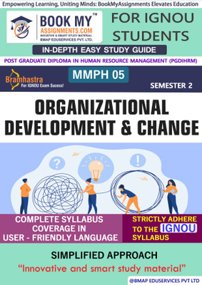 IGNOU MMPH 005 Organizational Development and Change Study Guide (In Depth Guide) for Ignou Student(Paperback, BMA Publication)