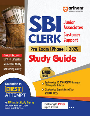 Arihant Study Guide For SBI Clerk PRE Exam (Phase I) 2025 | Sectionwise To the Points Coverage of Complete Syllabus, Chapterwise Exam Oriented Top 2000+ MCQs, Full Length PYQs Upto 2024(Paperback, Sanjeev Dixit , Sushil Singh, Deepali)