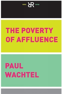 The Poverty Of Affluence(English, Paperback, Wachtel Paul)