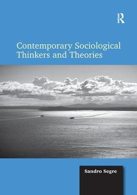 Contemporary Sociological Thinkers and Theories(English, Paperback, Segre Sandro)