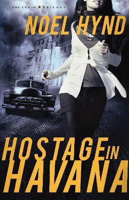 Hostage in Havana(English, Paperback, Hynd Noel)