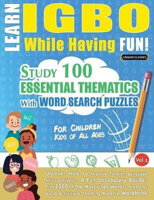 Learn Igbo While Having Fun! - For Children(English, Paperback, Linguas Classics)