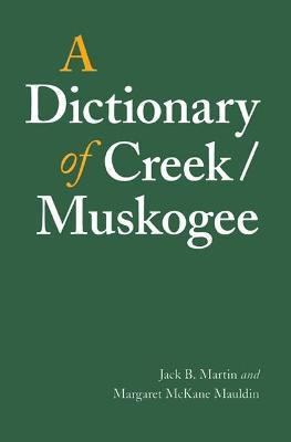 A Dictionary of Creek/Muskogee(English, Paperback, Martin Jack B.)