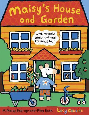 Maisy's House and Garden: A Maisy Pop-up-and-Play Book(English, Hardcover, Cousins Lucy)