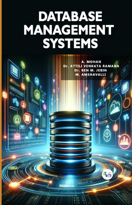 Database Management Systems(Paperback, A. Mohan, dr. Attili Venkata Ramana, Dr. Ben M. Jebin , M. Amshavalli)