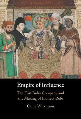 Empire of Influence(English, Hardcover, Wilkinson Callie)