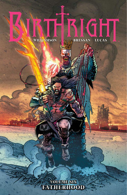 Birthright Volume 6: Fatherhood(English, Paperback, Williamson Joshua)
