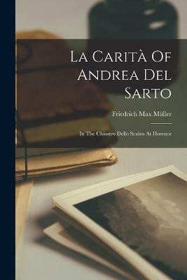 La Carita Of Andrea Del Sarto(English, Paperback, Muller Friedrich Max)