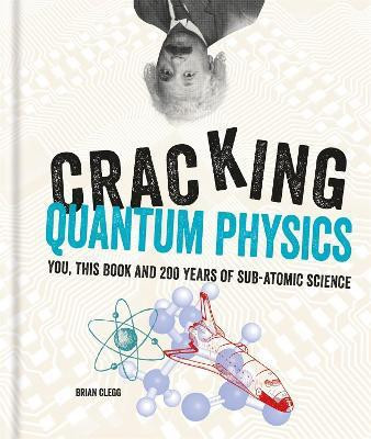 Cracking Quantum Physics(English, Hardcover, Clegg Brian)