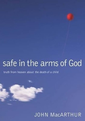 Safe in the Arms of God(English, Hardcover, MacArthur John F.)