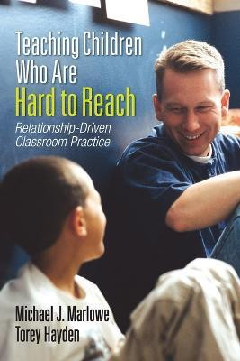 Teaching Children Who Are Hard to Reach(English, Paperback, Marlowe Michael J.)