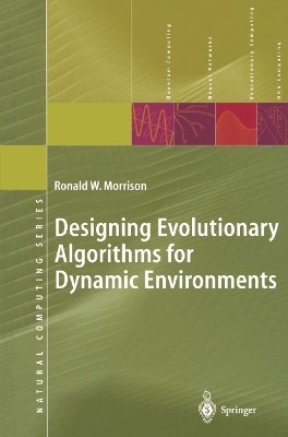 Designing Evolutionary Algorithms for Dynamic Environments(English, Paperback, Morrison Ronald W.)