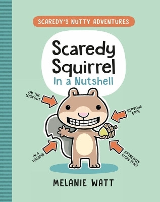 Scaredy Squirrel In a Nutshell(English, Paperback, Watt Melanie)