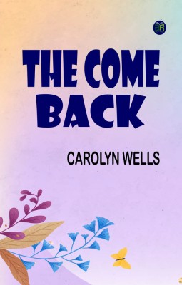 The Come Back(Paperback, Carolyn Wells)