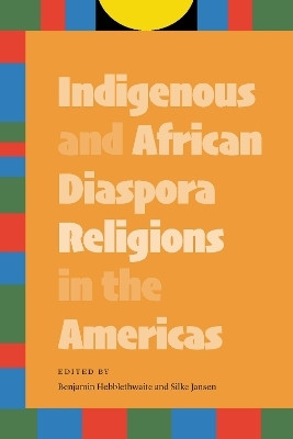 Indigenous and African Diaspora Religions in the Americas(English, Paperback, unknown)