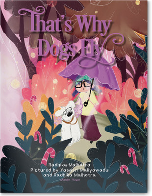 That S Why Dogs Fly(English, Hardcover, Malhotra Radhika)