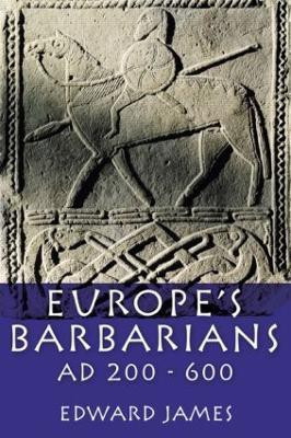 Europe's Barbarians AD 200-600(English, Paperback, James Edward)