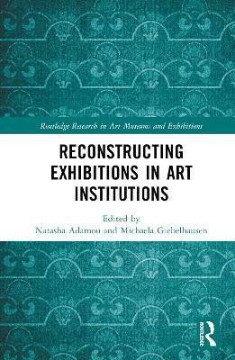 Reconstructing Exhibitions in Art Institutions(English, Hardcover, unknown)