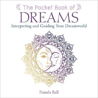 The Pocket Book of Dreams(English, Paperback, Ball Pamela)