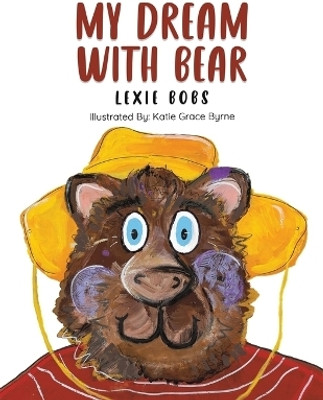 My Dream With Bear(English, Paperback, Bobs Lexie)