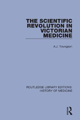 The Scientific Revolution in Victorian Medicine(English, Paperback, Youngson A.J.)