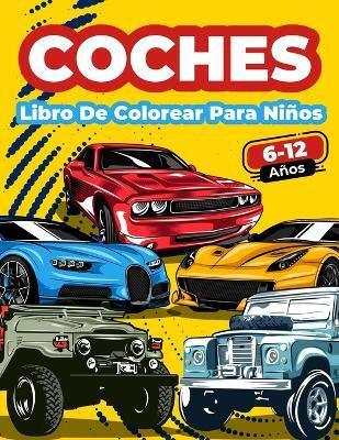Libro De Colorear Coches Para Ninos De 6 A 12 Anos(Spanish, Paperback, Books Art)