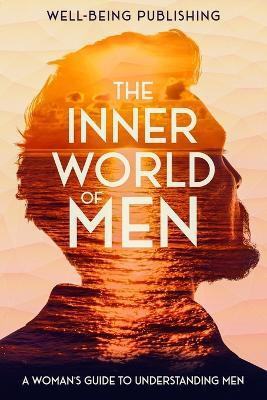 The Inner World of Men(English, Paperback, Publishing Well-Being)