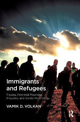 Immigrants and Refugees(English, Electronic book text, Volkan Vamik D.)