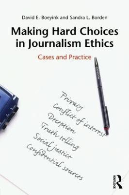 Making Hard Choices in Journalism Ethics(English, Paperback, Boeyink David E.)