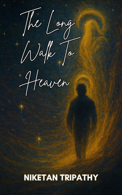 The Long Walk To Heaven(Paperback, Niketan Tripathy)