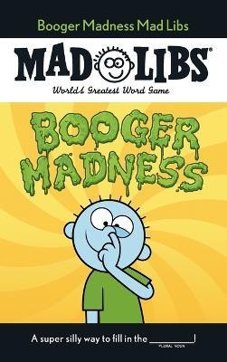 Booger Madness Mad Libs(English, Paperback, DeGennaro Gabriella)