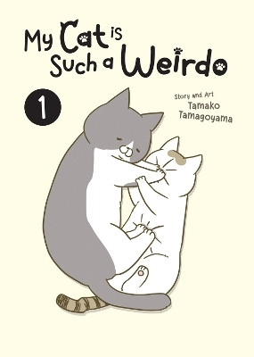 My Cat is Such a Weirdo Vol. 1(English, Paperback, Tamagoyama Tamako)