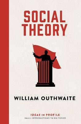 Social Theory: Ideas in Profile(English, Electronic book text, Outhwaite William)