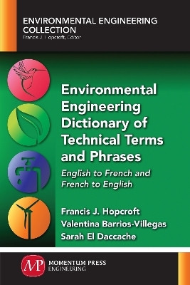 Environmental Engineering Dictionary of Technical Terms and Phrases(English, Paperback, Hopcroft Francis J.)