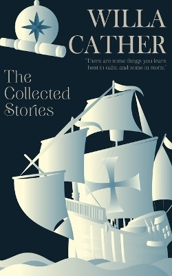 The Collected Stories of Willa Cather(English, Paperback, Cather Willa)
