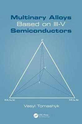 Multinary Alloys Based on III-V Semiconductors(English, Hardcover, Tomashyk Vasyl)