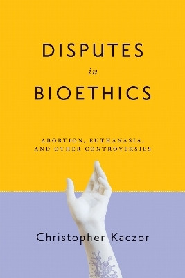 Disputes in Bioethics(English, Paperback, Kaczor Christopher)