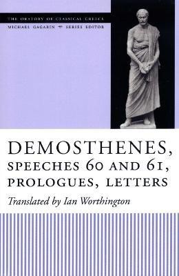 Demosthenes, Speeches 60 and 61, Prologues, Letters(English, Paperback, unknown)