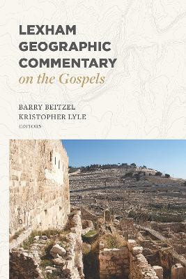 Lexham Geographic Commentary on the Gospels(English, Hardcover, Beitzel Barry)